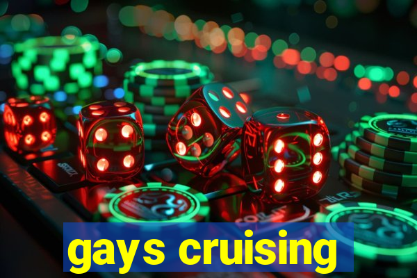 gays cruising